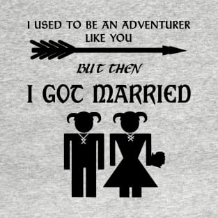But Then I Got Married (Black) T-Shirt